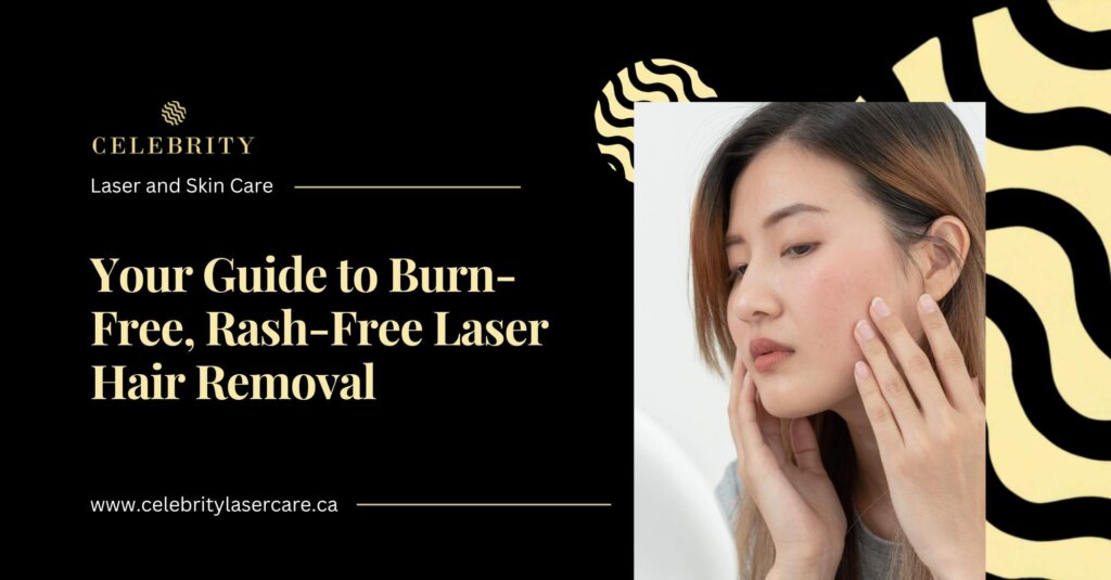 Your Guide to Burn-Free, Rash-Free Laser Hair Removal