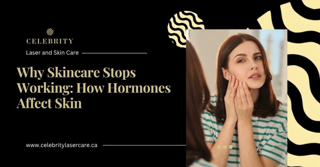 How Hormones Affect Your Skin: Understanding Skincare Failures