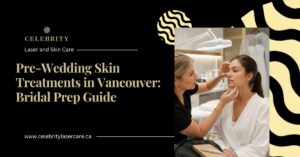 Bride-to-be receiving a personalized skin consultation as part of her pre-wedding skincare preparation in Vancouver.