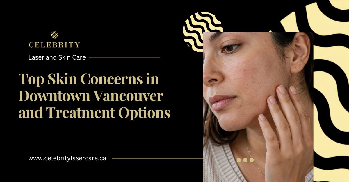 Woman examining mild redness and uneven skin tone, representing common skin concerns among Downtown Vancouver clients.
